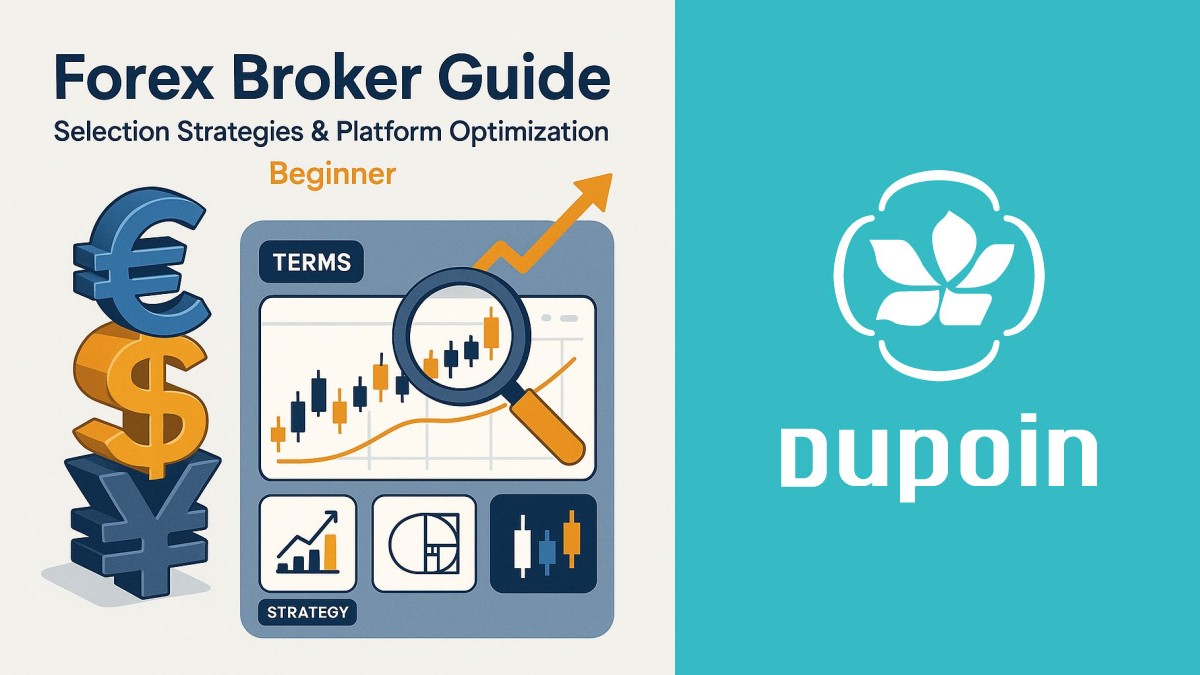 Forex Broker Mastery: How to Choose and Optimize Your Trading Partner
