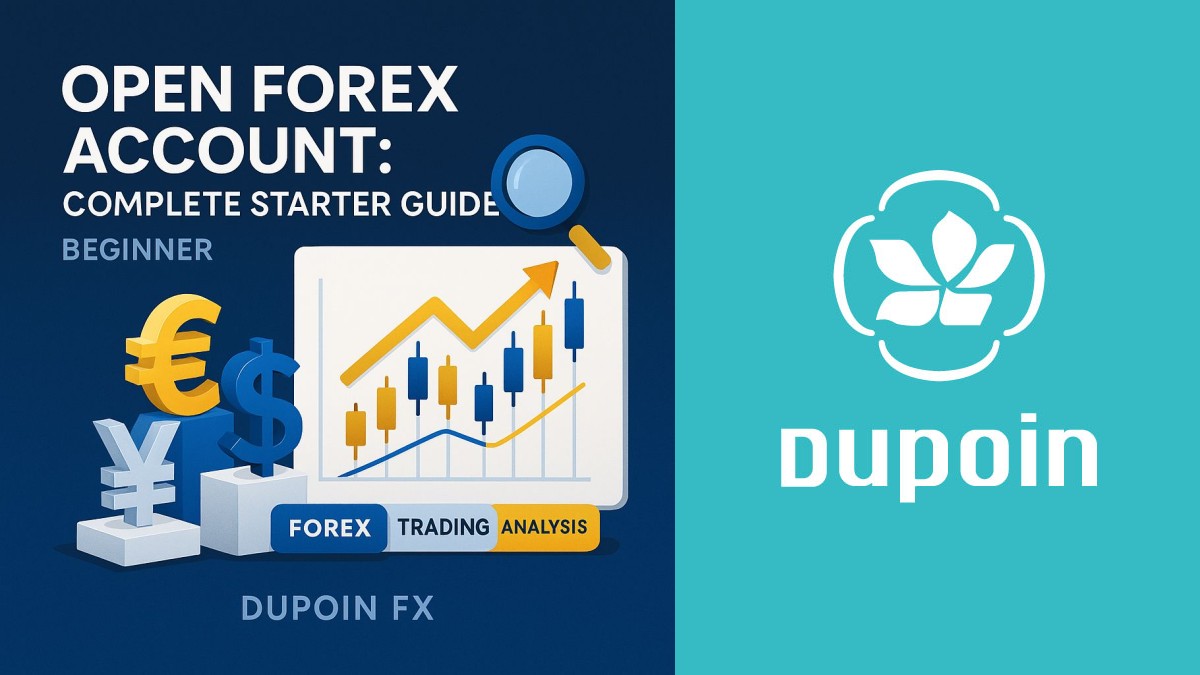 Open Forex Account: Complete Starter Guide | Dupoin FX