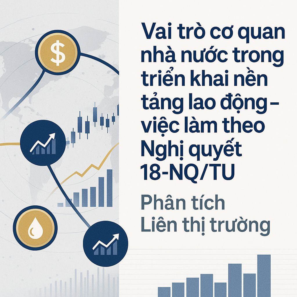 Vai trò then chốt của cơ quan nhà nước trong phát triển nền tảng lao động - việc làm theo tinh thần Nghị quyết 18