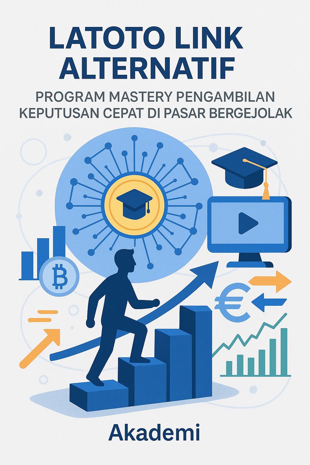 Master Pengambilan Keputusan Cepat dengan Latoto Link Alternatif di Pasar yang Bergejolak