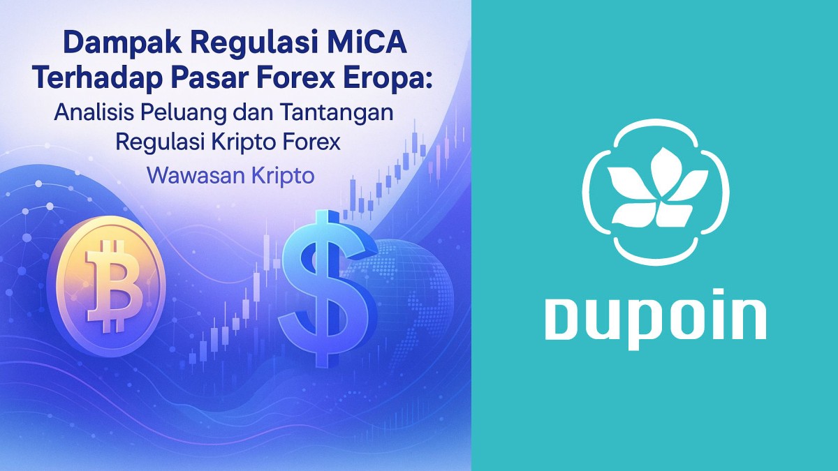 Dampak regulasi MiCA pasar forex Eropa