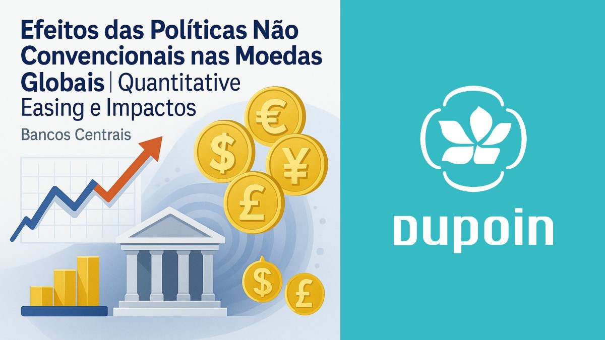 Como as Políticas Monetárias Radicais Transformam o Valor das Moedas