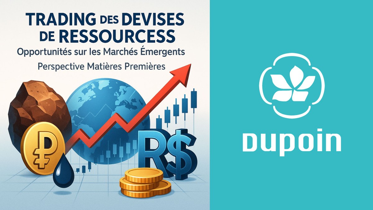 Le Guide Malin pour Trader les Devises Liées aux Ressources Naturelles