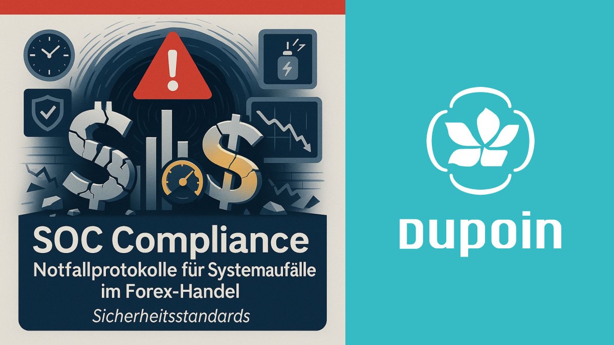 Wie SOC Compliance Ihr Forex-Geschäft vor Systemausfällen schützt