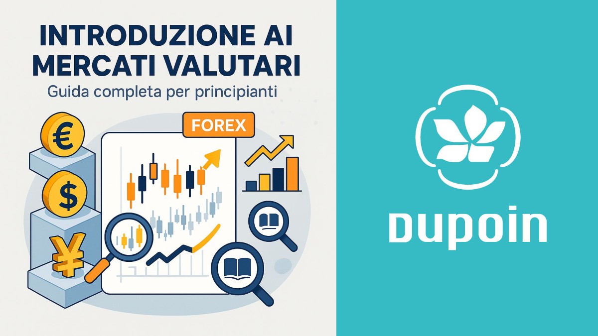 Mercati Valutari 101: Tutto Ciò che Devi Sapere per Iniziare