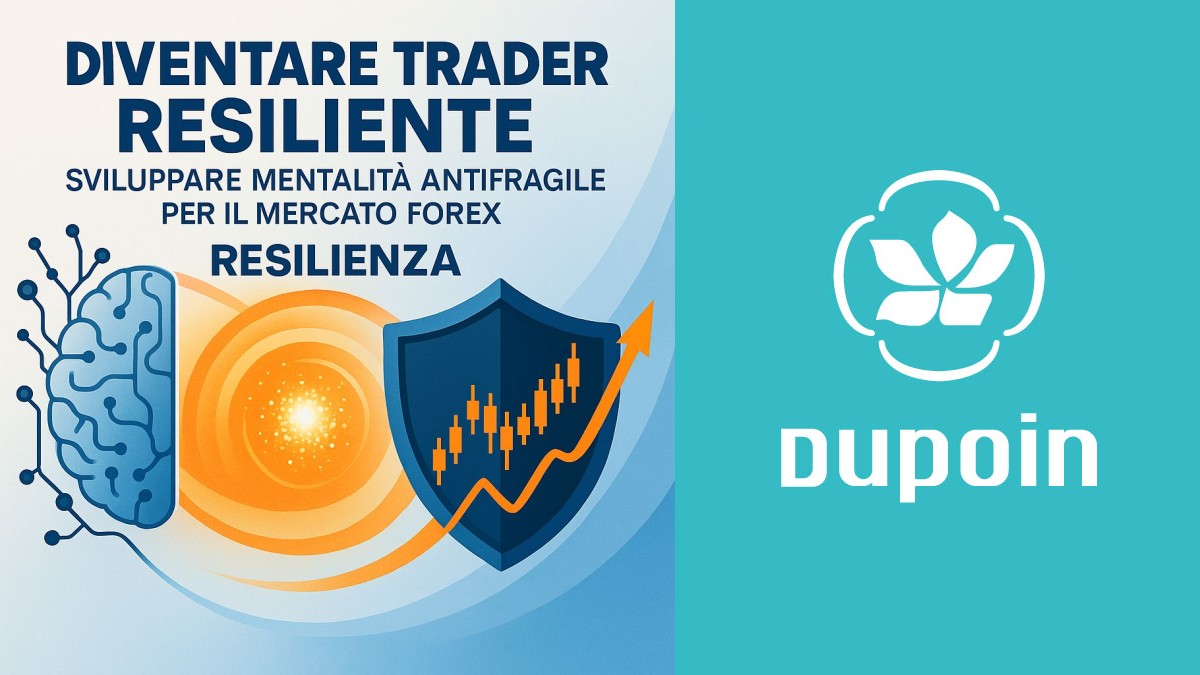 Costruire Resilienza nel Trading Forex: La Guida alla Mentalità Antifragile