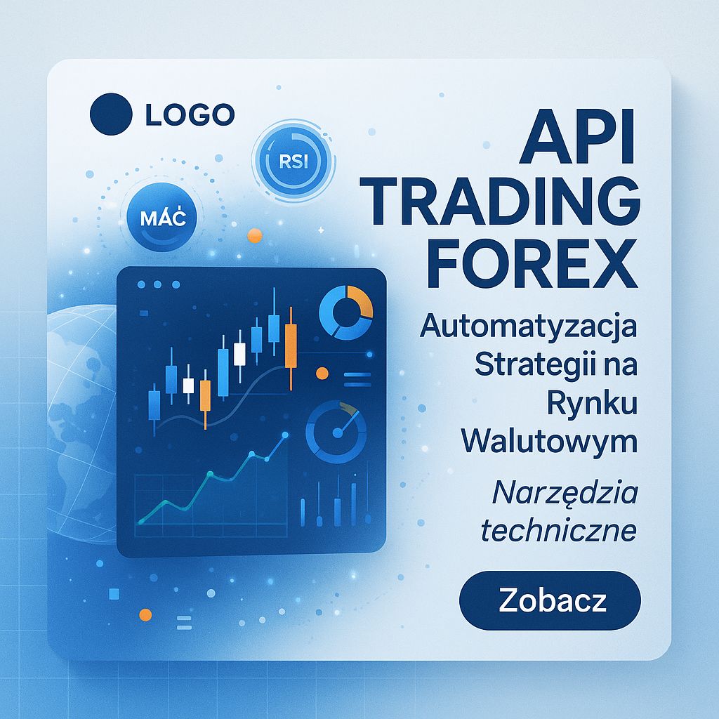 Wprowadzenie do API Tradingu: Jak Ożywić Swoją Strategię FX i Zautomatyzować Handel?