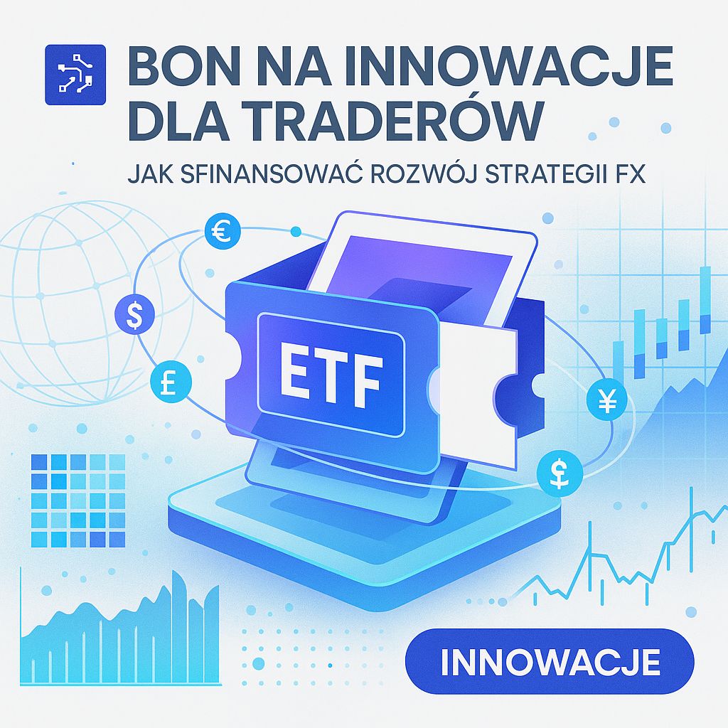Bon na Innowacje: Twoja Szansa na Dofinansowanie Strategii Forex