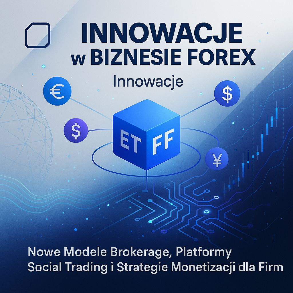 Rewolucja na Rynku: Jak Innowacje Przekształcają Biznes Forex