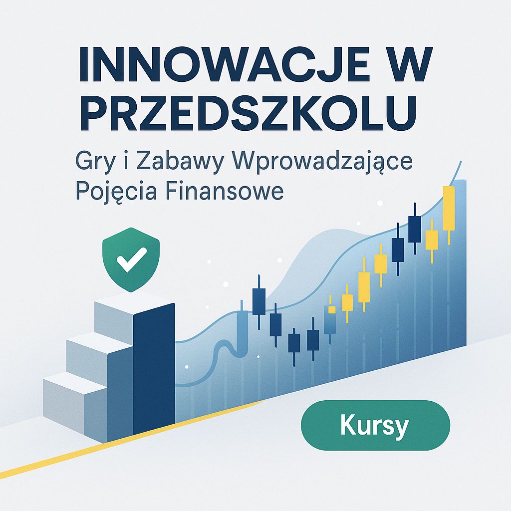 Małe Portfele, Wielkie Pomysły: Jak Poprzez Innowacje w Przedszkolu Uczyć Dzieci o Finansach