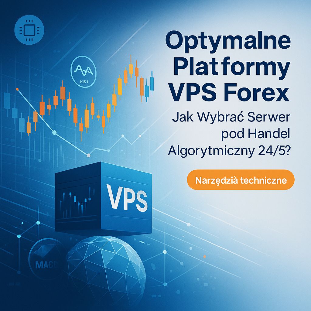 Twój Niezastąpiony Partner: Jak Wybrać Idealny VPS pod Handel Algorytmiczny i Pracę 24/5?