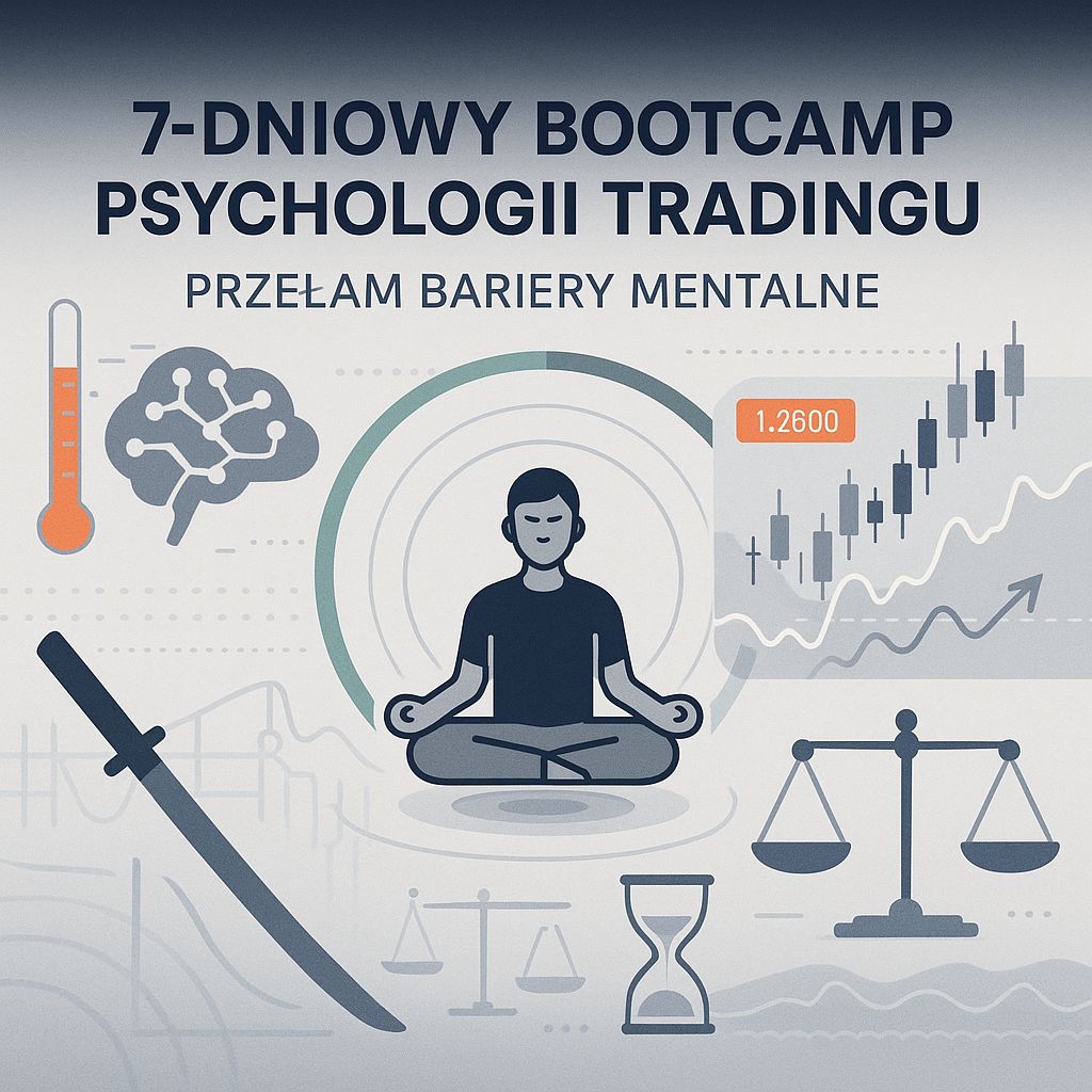 7-Dniowy Bootcamp Psychologii Tradingu: Twój Przewodnik po Mentalnej Stronie Rynków
