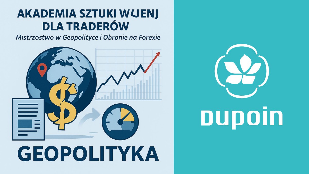 Forexowe Pole Bitwy: Twoja Akademia Sztuki Wojennej przeciw Geopolitycznej Niepewności