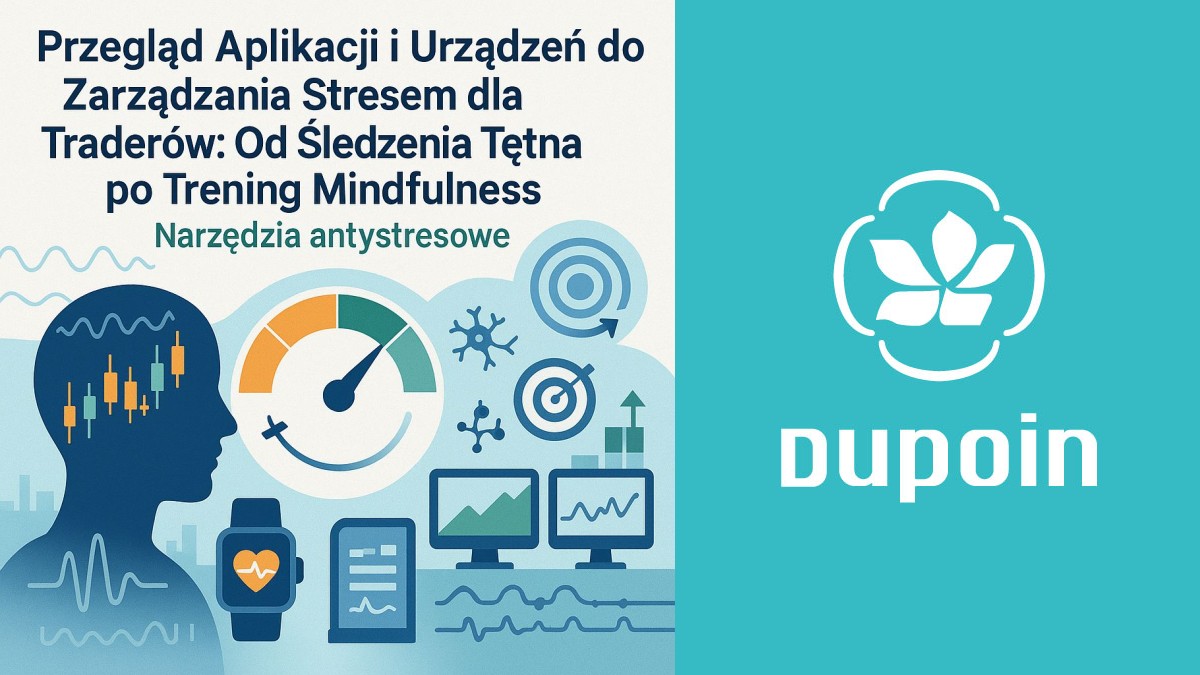 Nie daj się stresowi na rynku: Najlepsze aplikacje i gadżety dla traderów