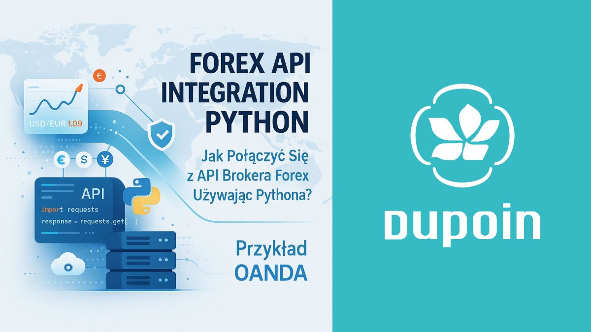 Jak Połączyć Się z API Brokera Forex Używając Pythona? Praktyczny Przykład z OANDĄ