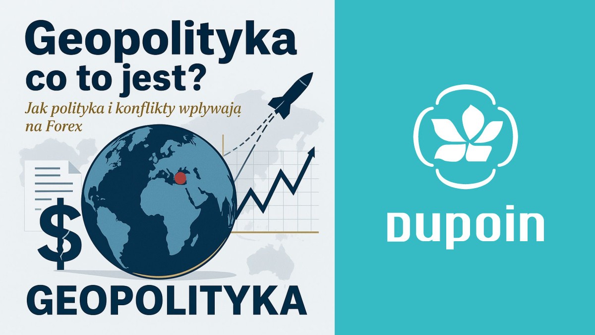 Geopolityka a Forex: Jak Globalne Napięcia Kreują Kursy Walut