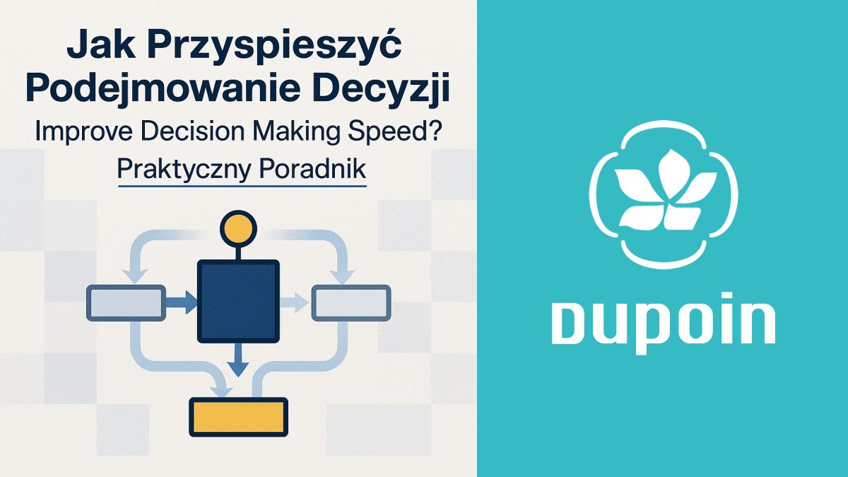 Szybsze Decyzje, Lepsze Wyniki: Jak Nie Zwolnić Tempa i Nie Stracić Jakości?