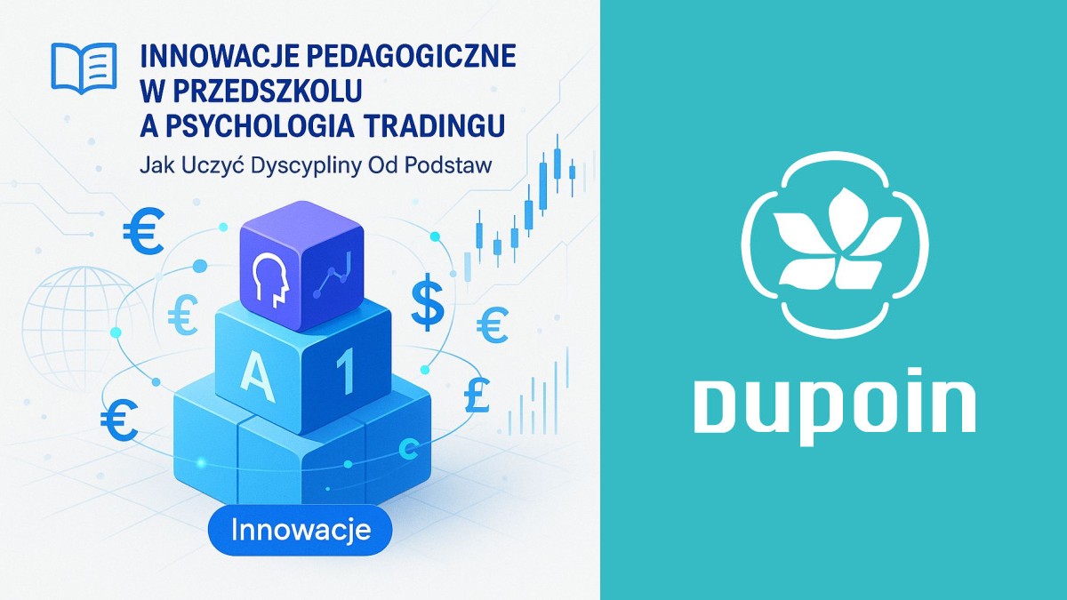 Od Piaskownicy do Parkietu: Jak Przedszkolne Innowacje Kształtują Mistrzów Dyscypliny w Tradingu