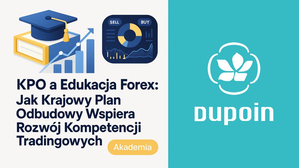 KPO a Edukacja Forex: Jak Krajowy Plan Odbudowy Wspiera Rozwój Kompetencji Tradingowych