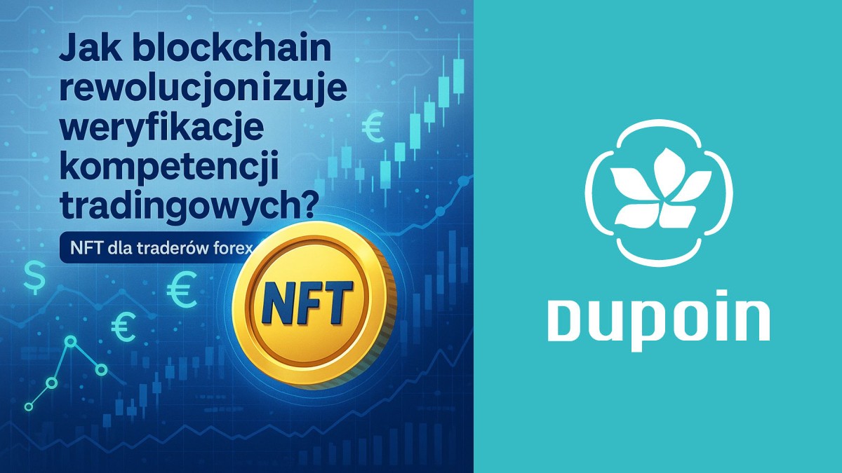 Blockchain i NFT: Koniec z Kłamstwem na Rynku Forex? Jak Weryfikujesz Prawdziwe Umiejętności