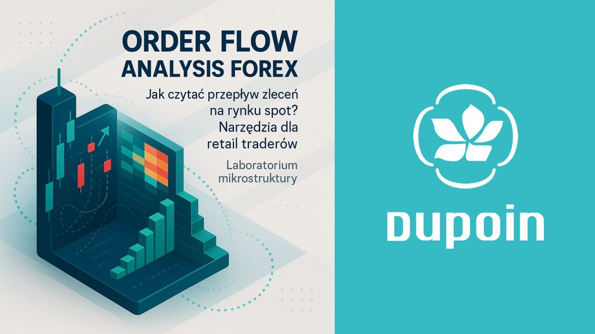 Jak czytać przepływ zleceń na rynku spot? Praktyczny przewodnik order flow analysis forex dla każdego tradera
