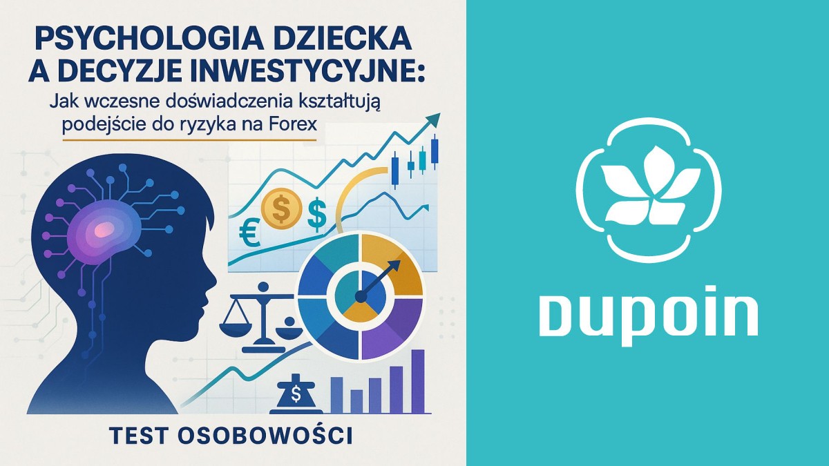 Jak Twoje dzieciństwo gra na Forex? Wpływ wczesnych doświadczeń na podejmowanie ryzyka