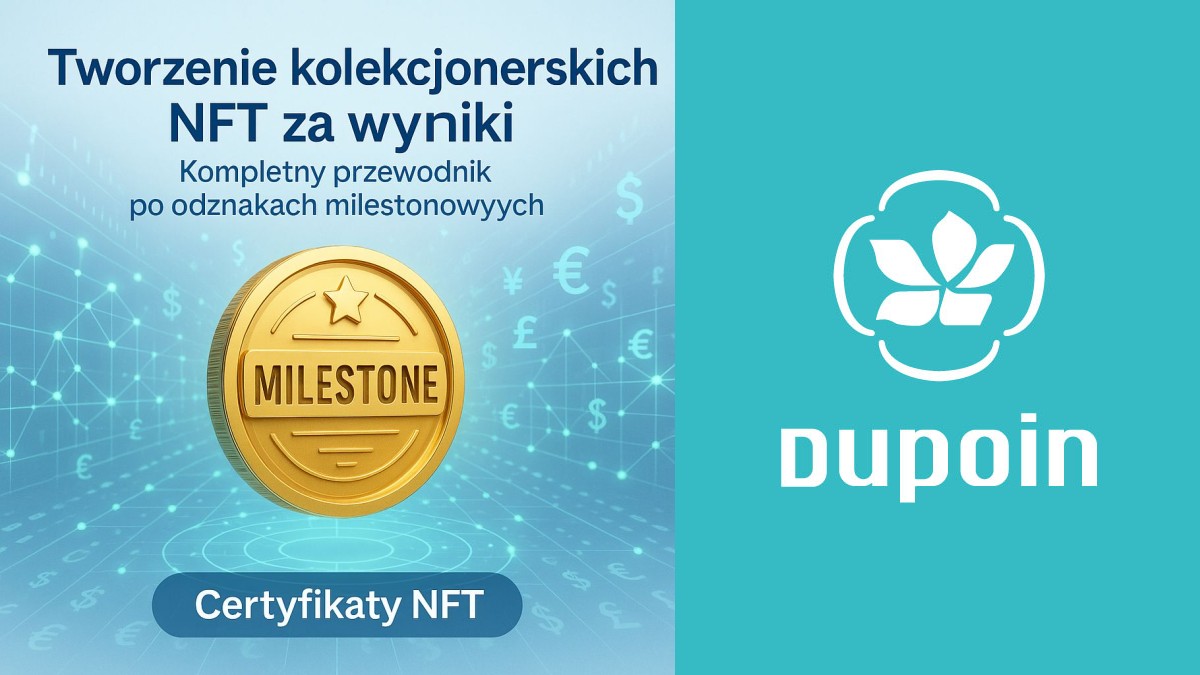 Limited Edition NFT za Osiągnięcie Milestone'ów: Jak Stworzyć Kolekcjonerskie Odznaki za Specificzne Wyniki?