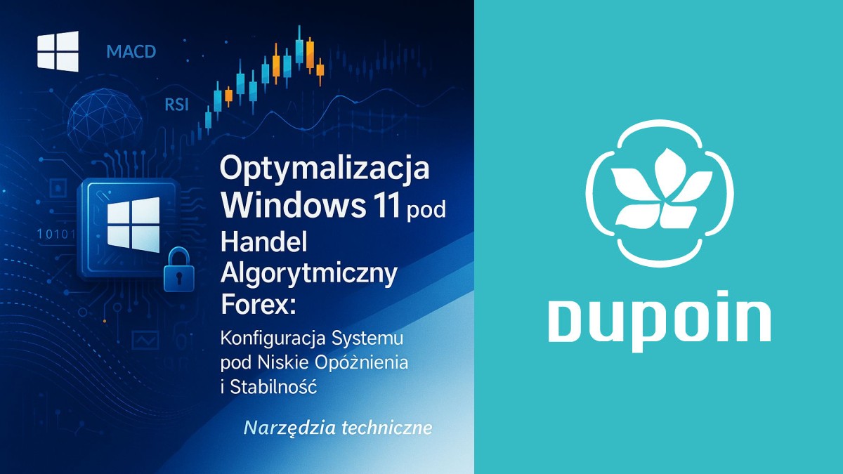 Jak Wycisnąć z Windows 11 Maksimum Mocy dla Algorytmicznego Tradingu Forex?